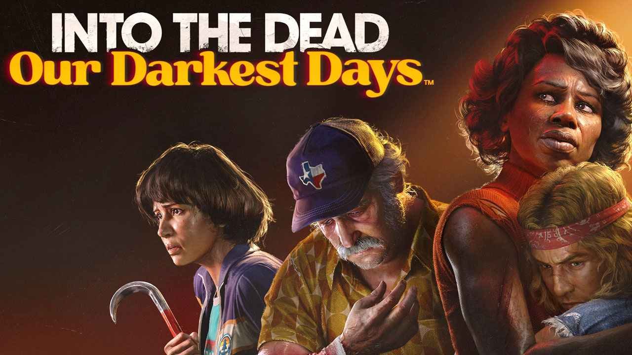 Into the Dead: Our Darkest Days Free Download 2025